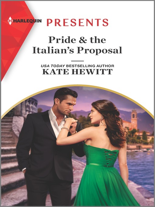 Title details for Pride & the Italian's Proposal by Kate Hewitt - Available